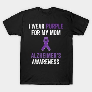 I wear purple for my mom alzheimer's awareness T-Shirt